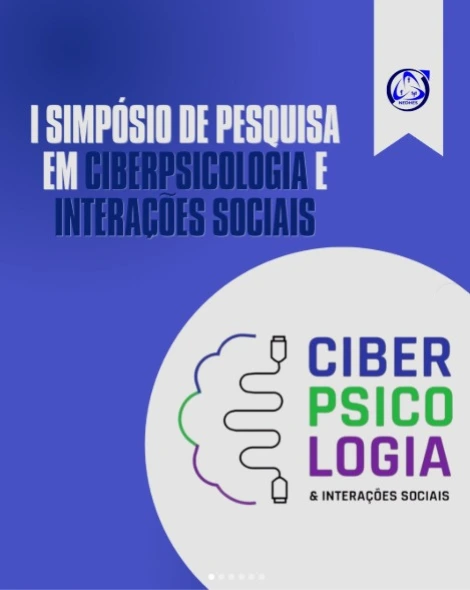 I Simpósio de Pesquisa em Ciberpsicologia e Interações Sociais