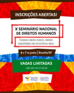 X Seminário Nacional de Direitos Humanos: Psicologia e Direitos Humanos