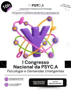 I Congresso Nacional PSYC.A – A Psicologia e Suas Demandas Emergentes