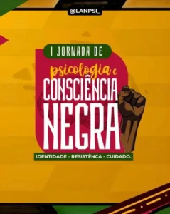 I Jornada de psicologia e consciência negra: Identidade, resistência e cuidado