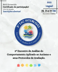 3º Encontro de Análise do Comportamento Aplicado ao Autismo e seus Protocolos de Avaliação