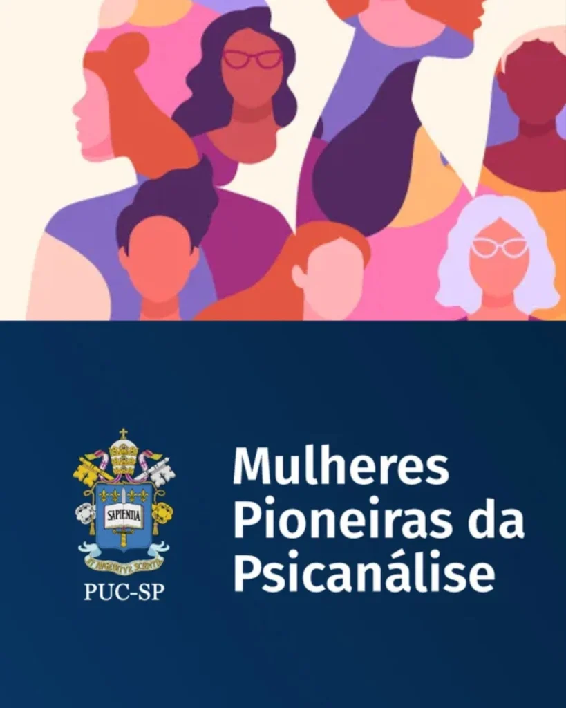 Conferência Mulheres Pioneiras da Psicanálise