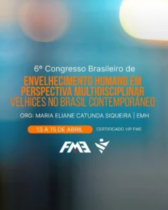 6º Congresso Brasileiro de Envelhecimento Humano em Perspectiva Multidisciplinar