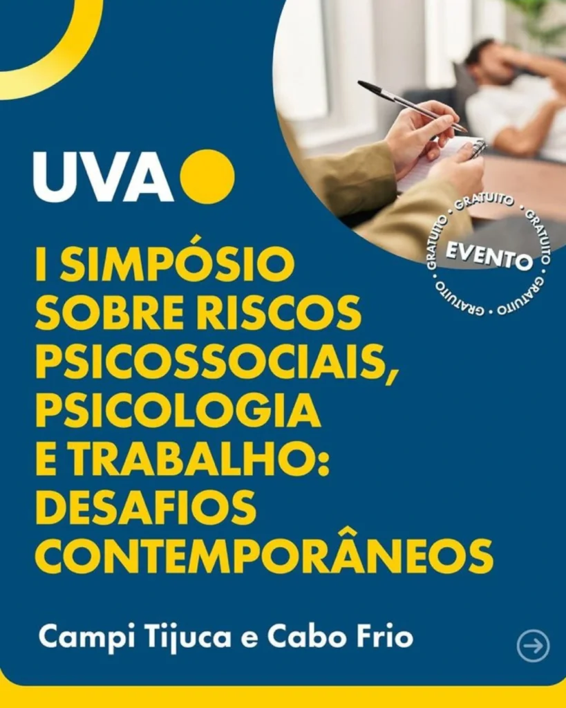 I Simpósio sobre Riscos Psicossociais, psicologia e trabalho: desafios contemporâneos